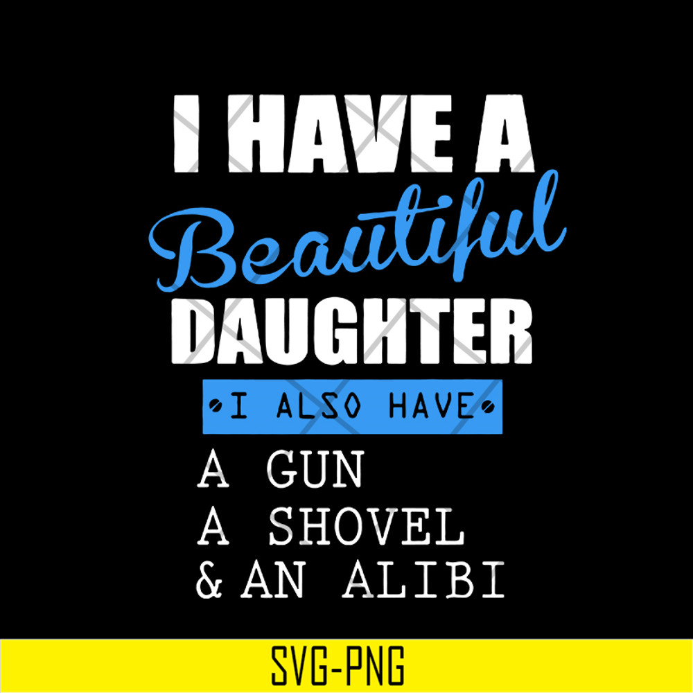 MTD03042115-I have a beautiful daughter svg,Mother's day svg, eps, png, dxf digital file MTD03042115.jpg