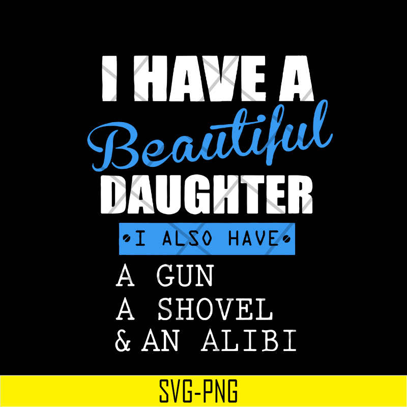 MTD03042115-I have a beautiful daughter svg,Mother's day svg, eps, png, dxf digital file MTD03042115.jpg