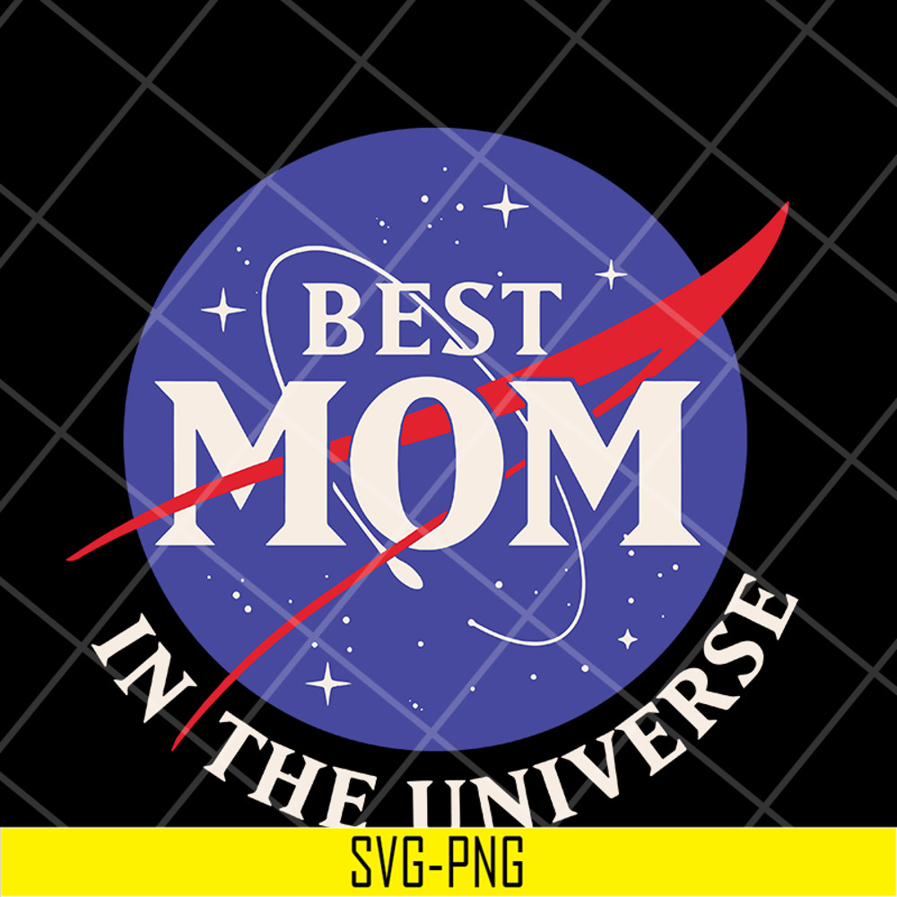 MTD04042108-Best mom in the universe svg, Mother's day svg, eps, png, dxf digital file MTD04042108.jpg