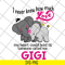 MTD05042143-I never knew how much love gigi svg, Mother's day svg, eps, png, dxf digital file MTD05042143.jpg