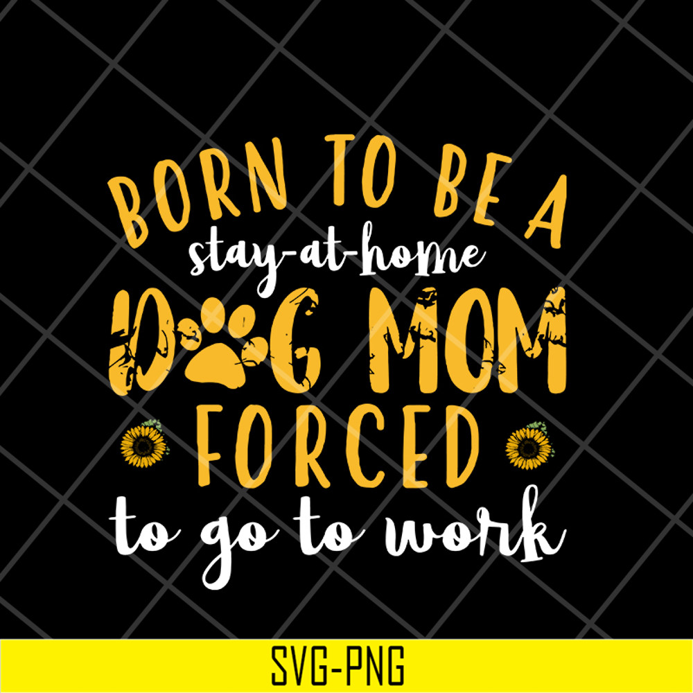MTD10042109-born to be a stay at home svg, Mother's day svg, eps, png, dxf digital file MTD10042109.jpg