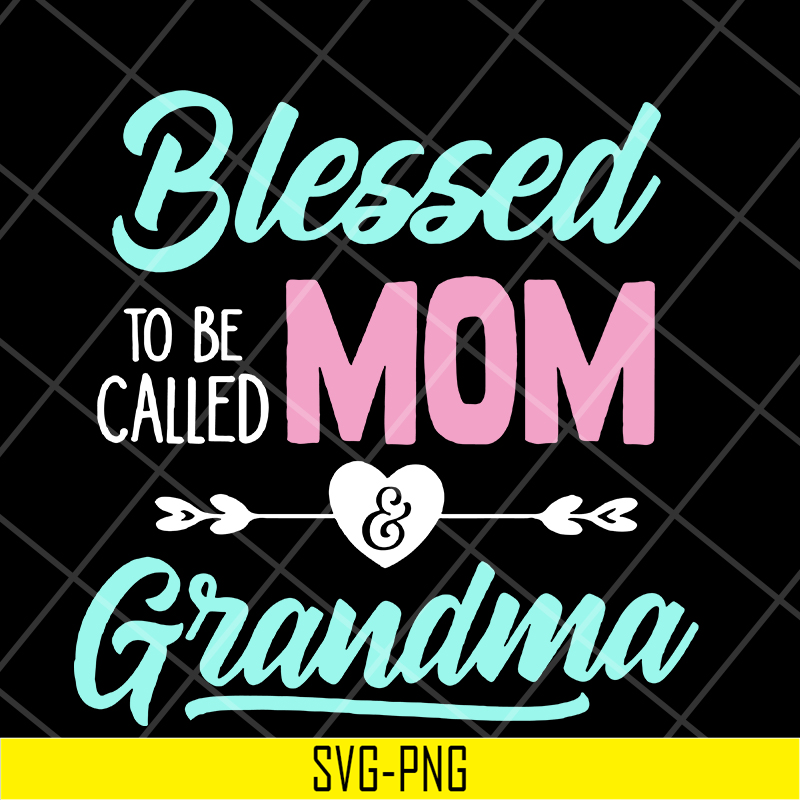 MTD10042110-blessed to be called mom svg, Mother's day svg, eps, png, dxf digital file MTD10042110.jpg