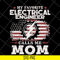 MTD13042102-My favorite electrical engineer calls me mon svg, Mother's day svg, eps, png, dxf digital file MTD13042102.jpg