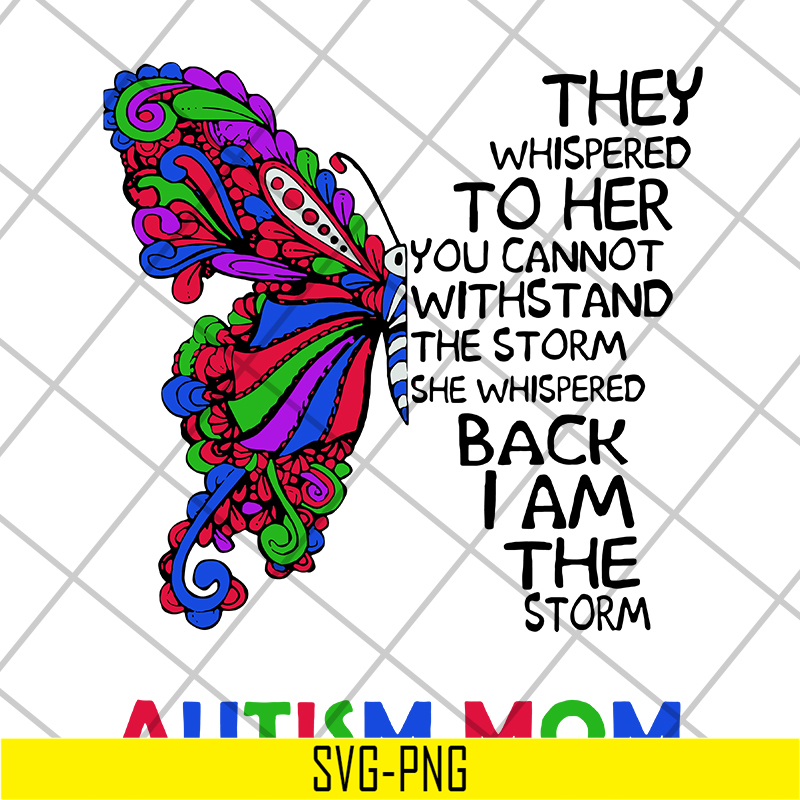 MTD15042114-Butterfly they whispered svg, autism mom svg, Mother's day svg, eps, png, dxf digital file MTD15042114.jpg