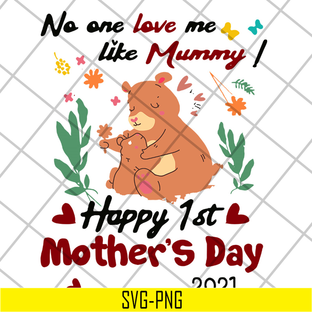MTD15042117-No one love me like mummy svg, Mother's day svg, eps, png, dxf digital file MTD15042117.jpg