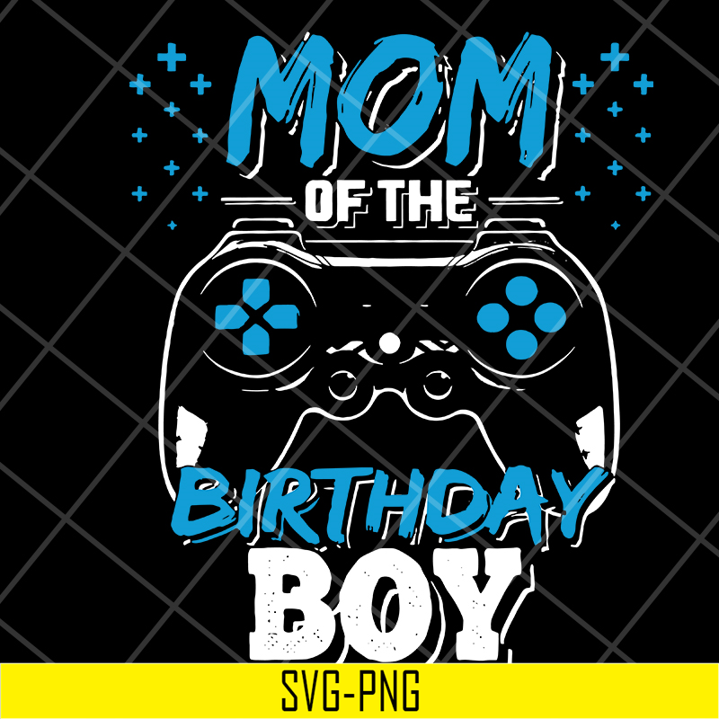 MTD15042121-Mom of the birthday boy svg, Mother's day svg, eps, png, dxf digital file MTD15042121.jpg
