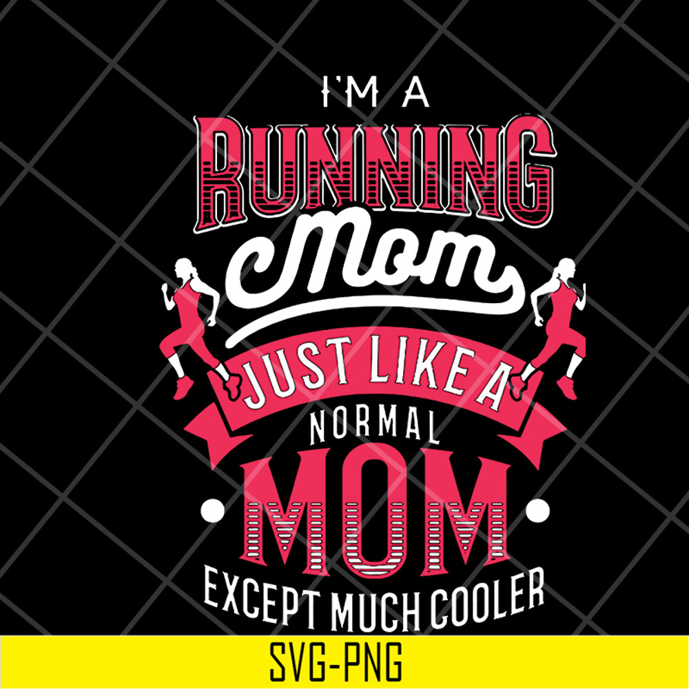MTD16042104-I'm a running mom svg, Mother's day svg, eps, png, dxf digital file MTD16042104.jpg