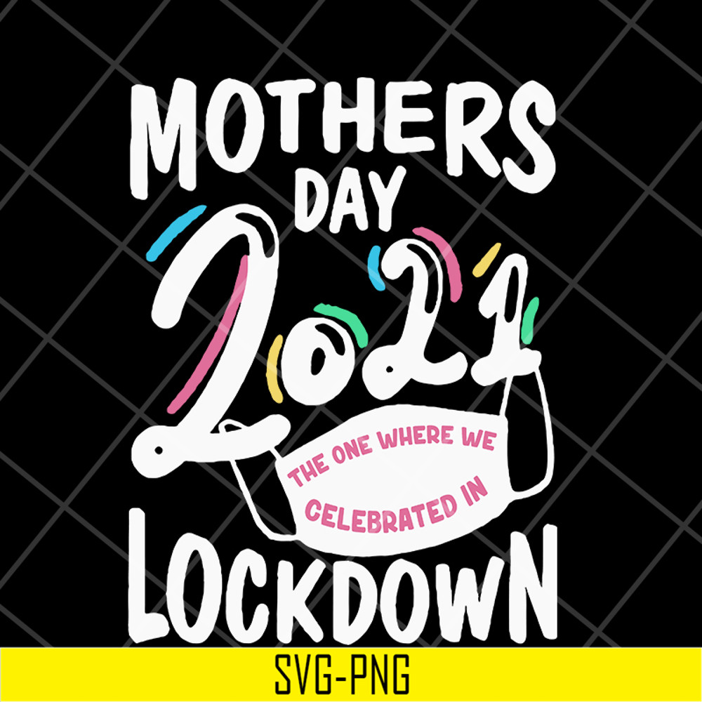 MTD16042132-Mother's day 2021 svg, Mother's day svg, eps, png, dxf digital file MTD16042132.jpg