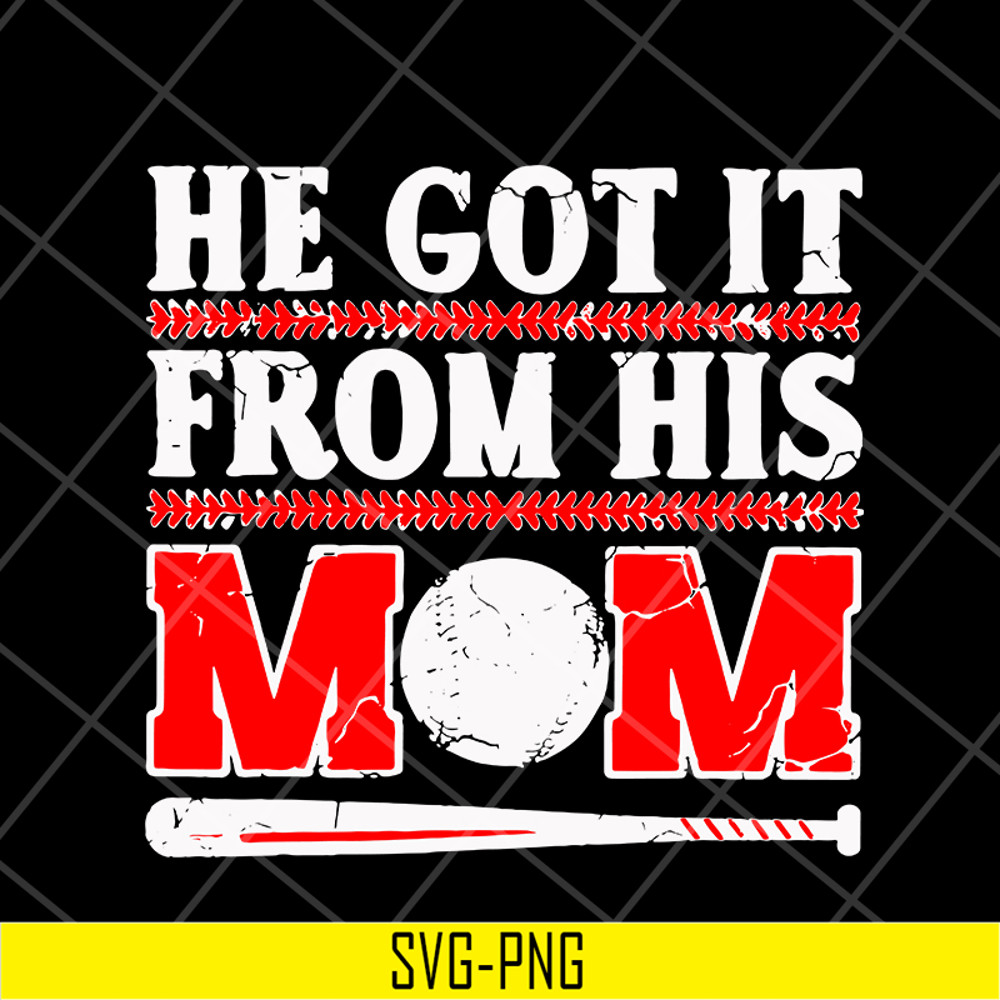 MTD1702113-He got it from his mom svg, Mother's day svg, eps, png, dxf digital file MTD1702113.jpg