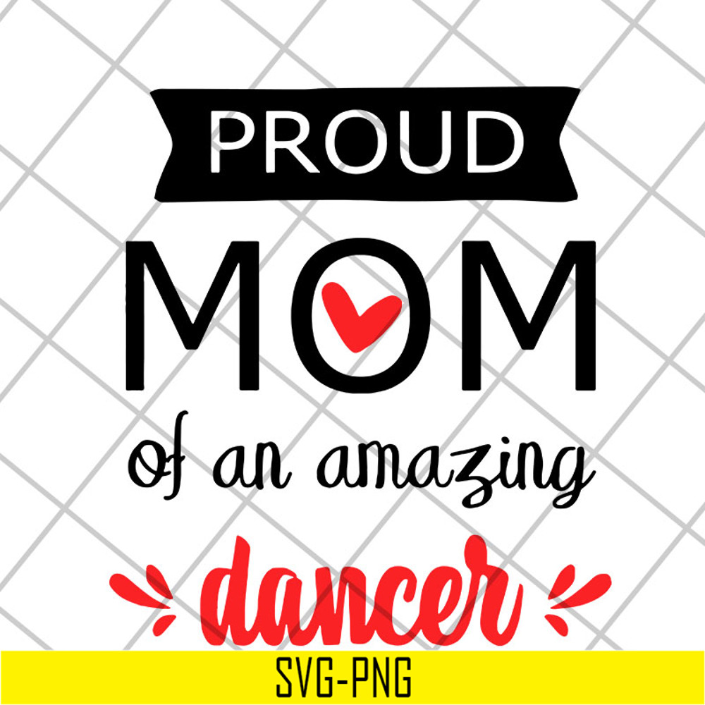 MTD23042101-Proud mom of an amazing svg, Mother's day svg, eps, png, dxf digital file MTD23042101.jpg