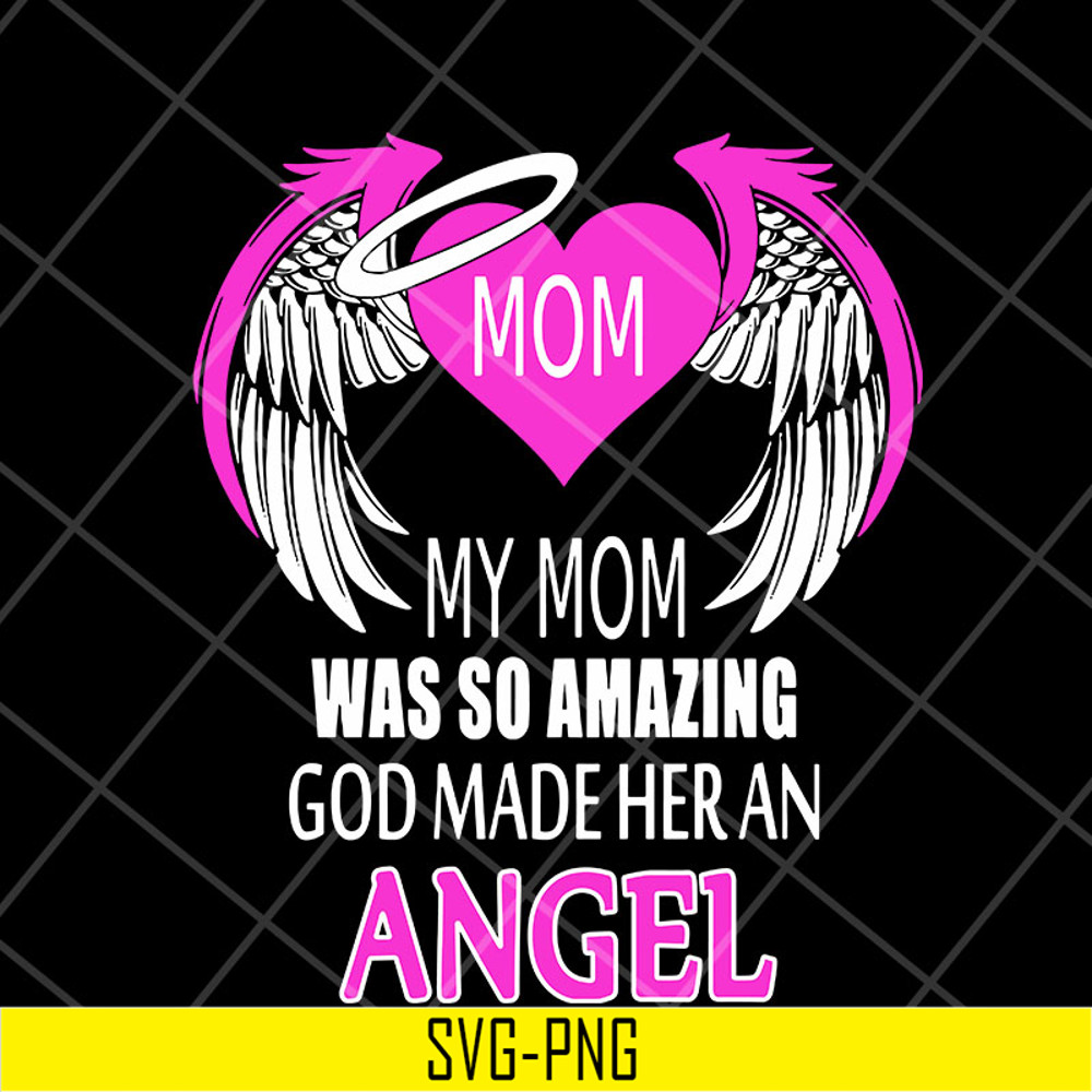 MTD23042104-My mom was so amazing svg, Mother's day svg, eps, png, dxf digital file MTD23042104.jpg