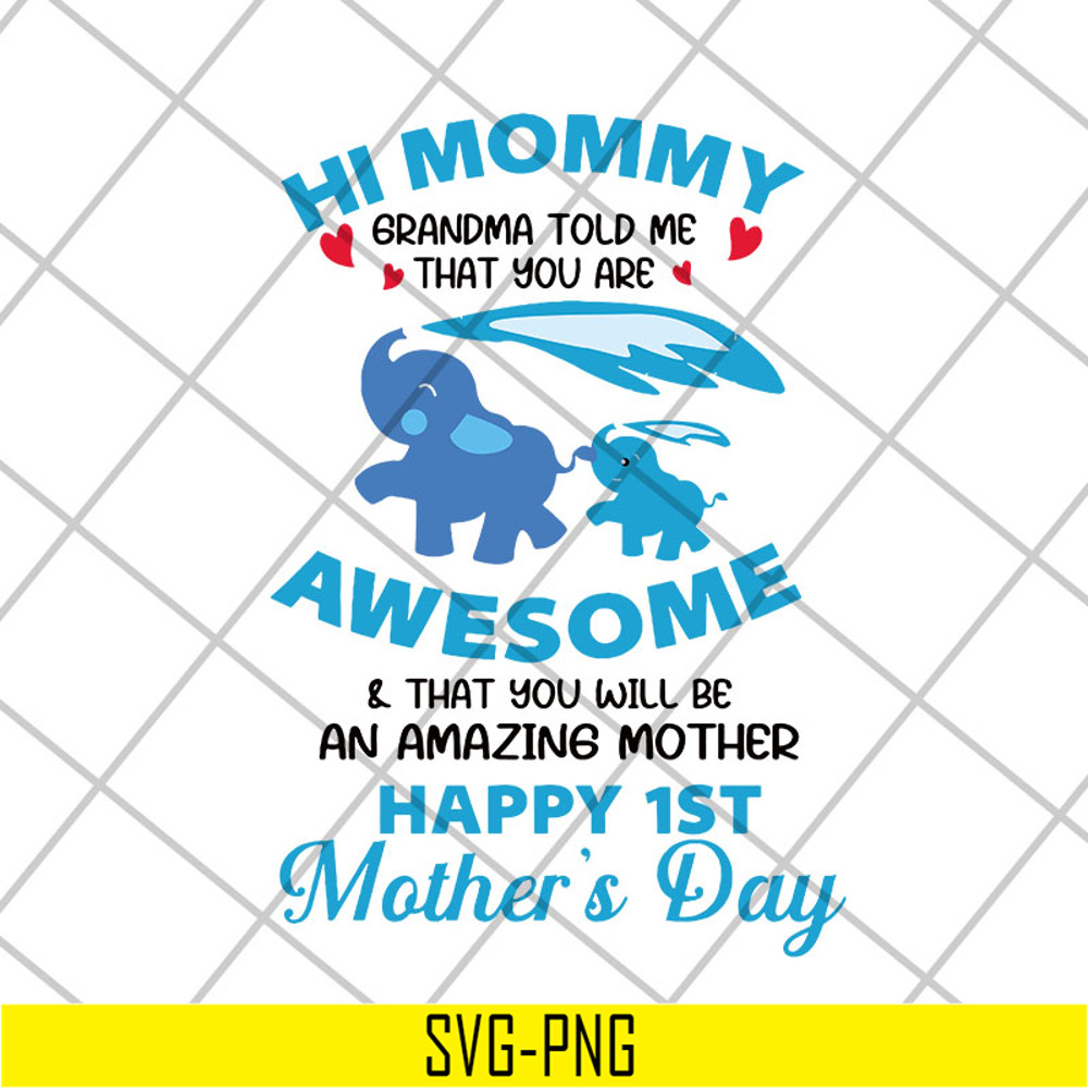 MTD27042105-Hi mommy grandma told me that you are awesome svg, Mother's day svg, eps, png, dxf digital file MTD27042105.jpg