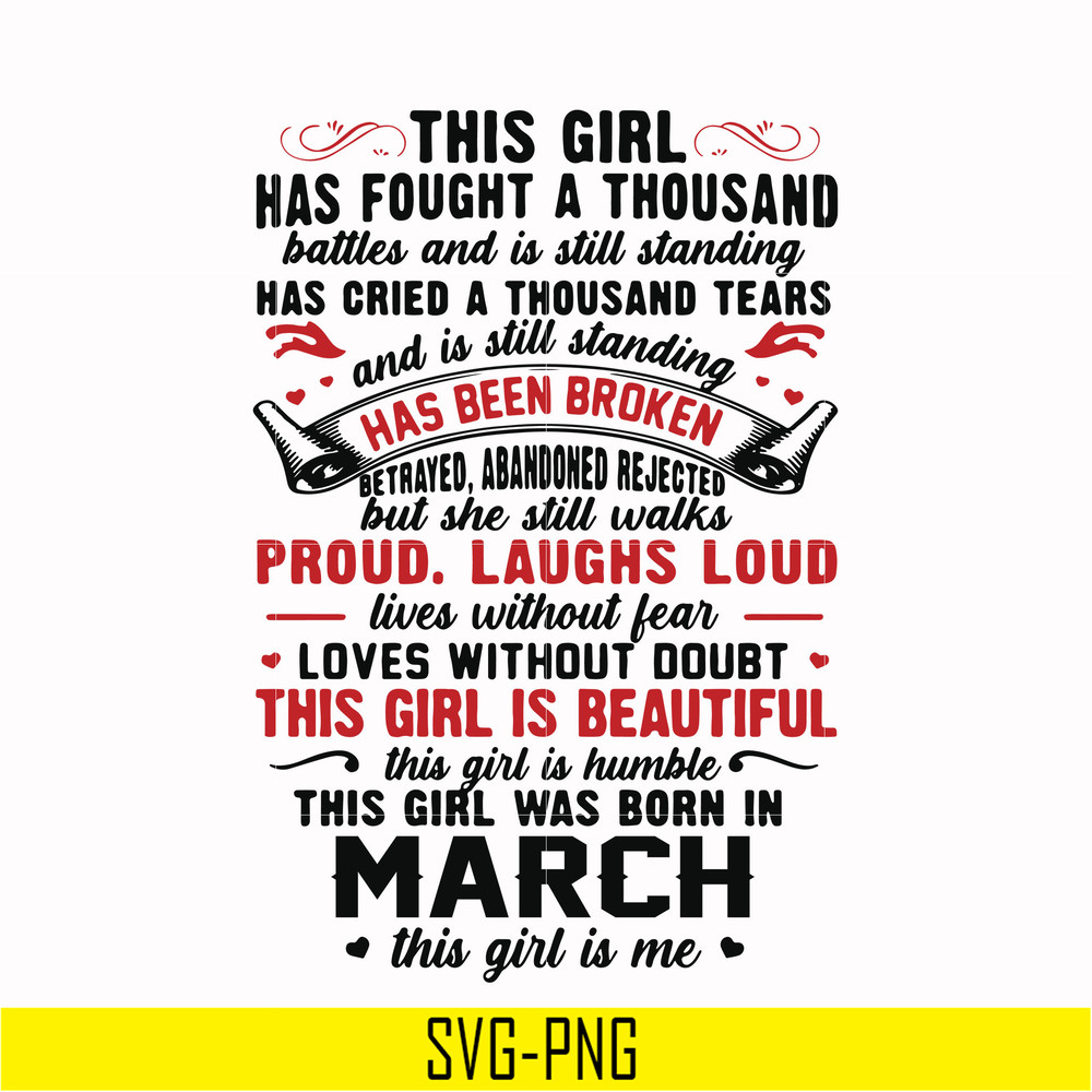 NBD0099-This girl has fought a thousand battles and is still standing svg, This girl was born in March svg, birthday svg, png, dxf, eps digital file NBD0099.jpg