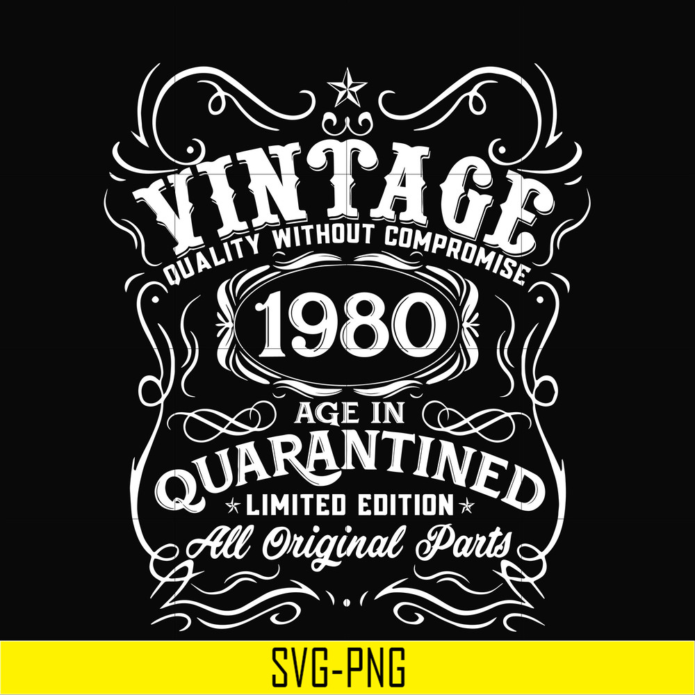 NBD0107-Vintage 1980 age in quarantined limited edition svg, limited edition svg,1980 birthday svg, png, dxf, eps digital file NBD0107.jpg