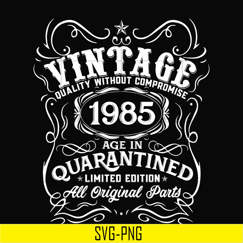 NBD0112-Vintage 1985 age in quarantined limited edition svg, limited edition svg, 1985 birthday svg, png, dxf, eps digital file NBD0112.jpg
