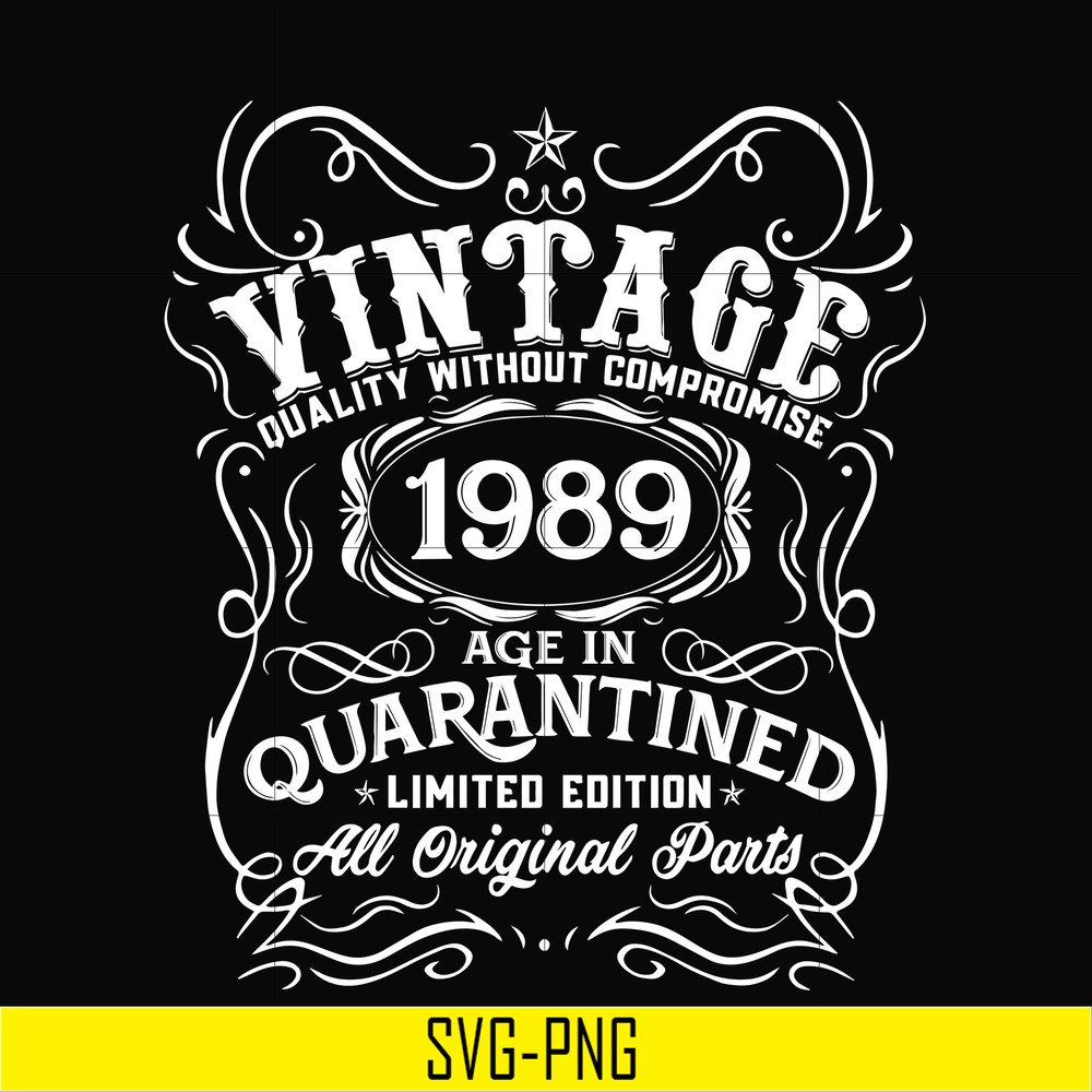 NBD0116-Vintage 1989 age in quarantined limited edition svg, limited edition svg, 1989 birthday svg, png, dxf, eps digital file NBD0116.jpg