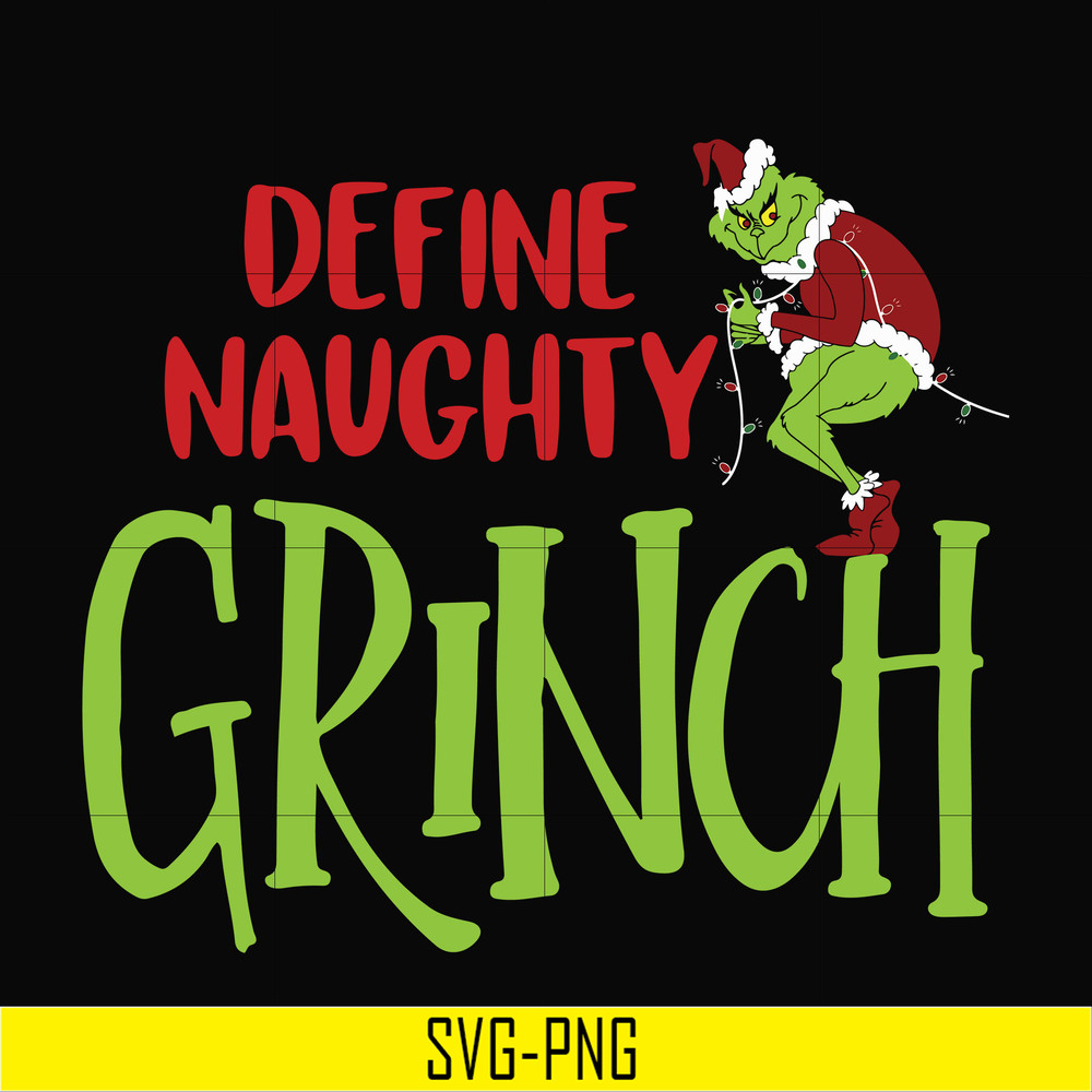 NCRM0058-Define naughty grinch christmas svg, png, dxf, eps digital file NCRM0058.jpg