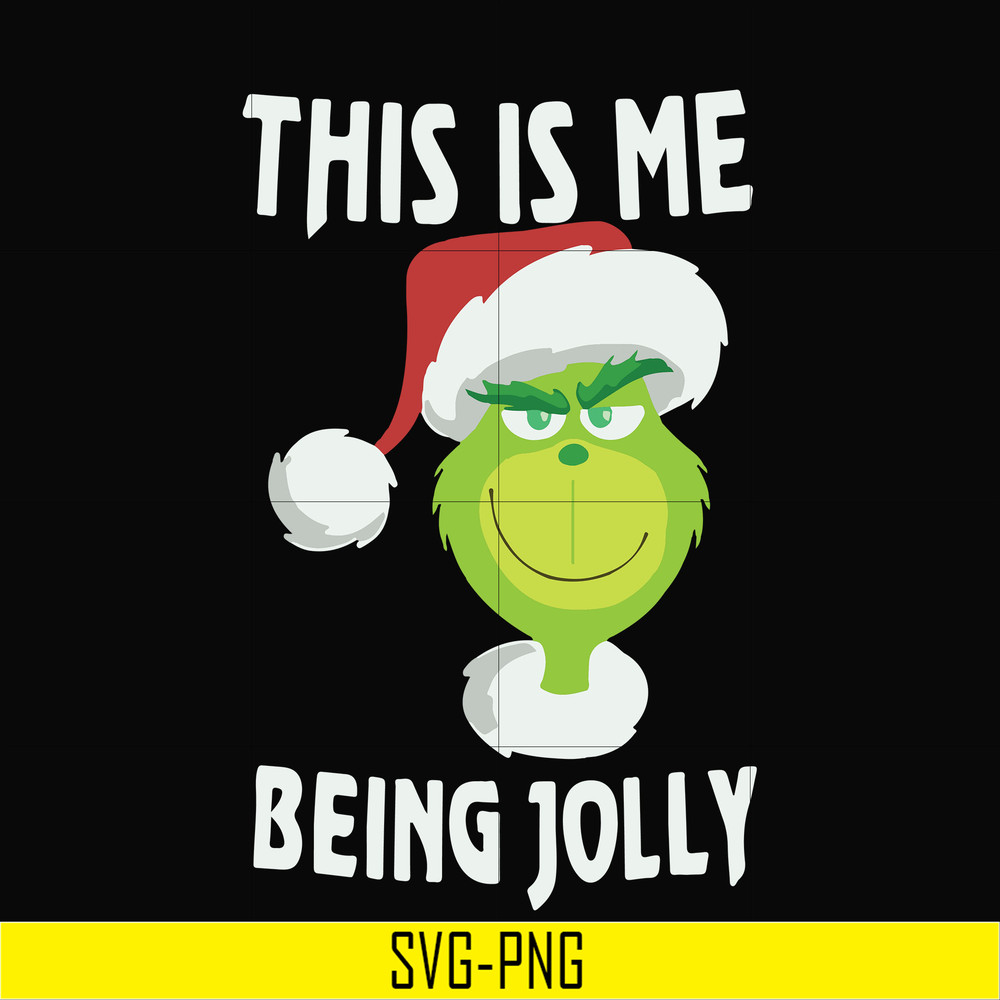 NCRM0070-This is me being jolly svg, christmas svg, grinch svg, png, dxf, eps digital file NCRM0070.jpg