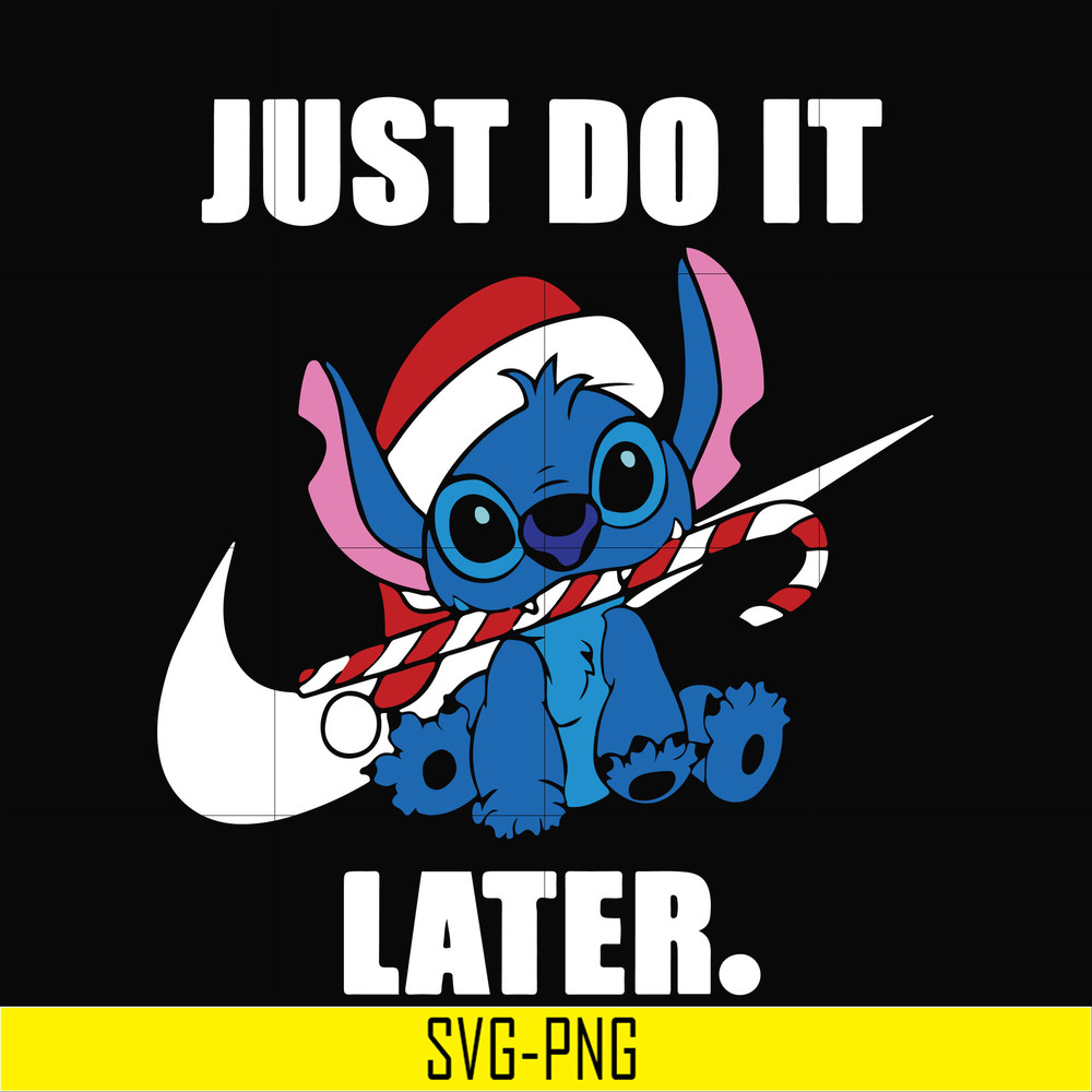 NCRM0104-Just do it later svg, Stitch christmas svg, png, dxf, eps digital file NCRM0104.jpg