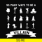 NCRM0110-So many ways to be a villain svg, png, dxf, eps digital file NCRM0110.jpg