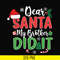 NCRM0150-Dear santa my brother did it svg, christmas svg, png, dxf, eps digital file NCRM0150.jpg