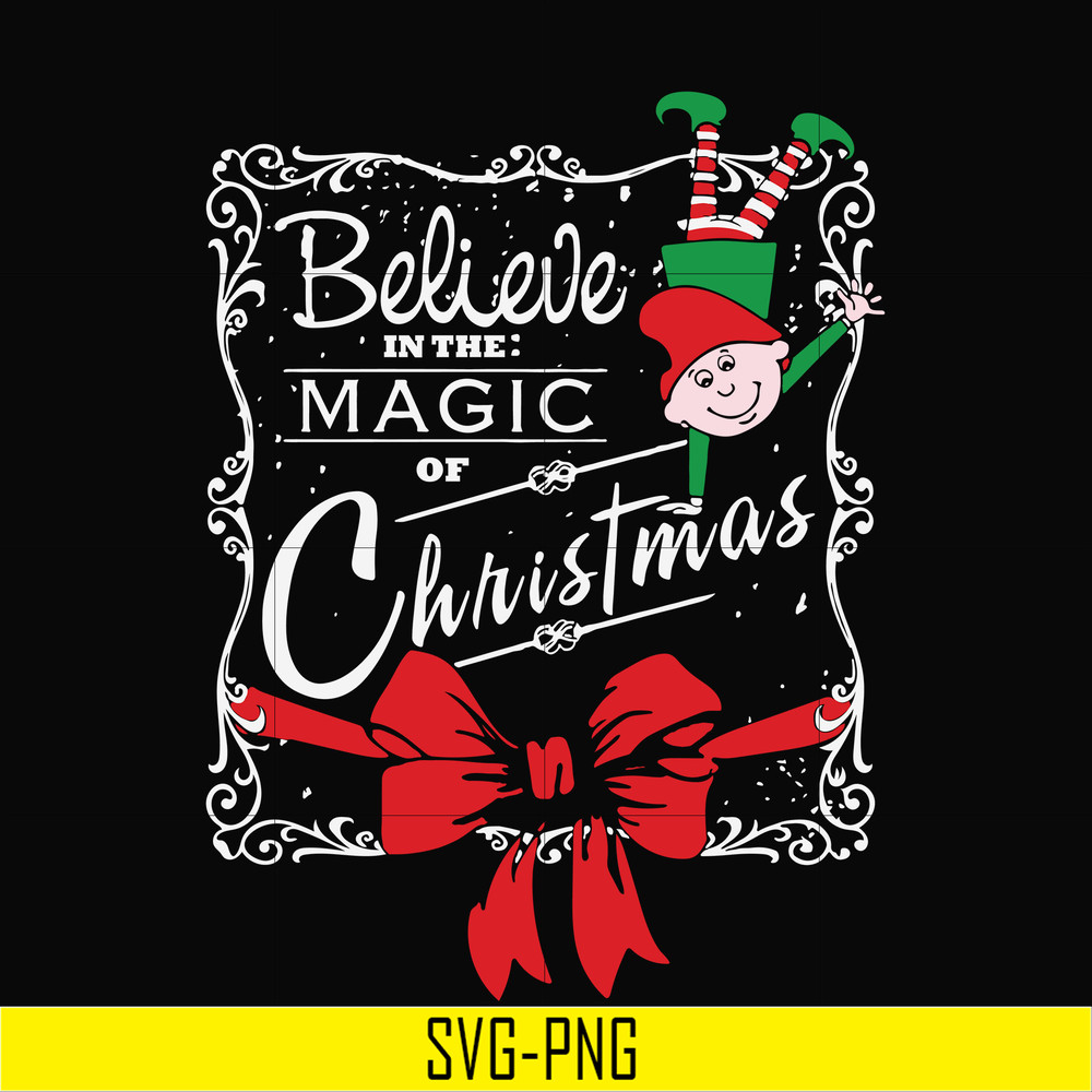 NCRM0174-Believe in the magic of christmas svg, png, dxf, eps digital file NCRM0174.jpg