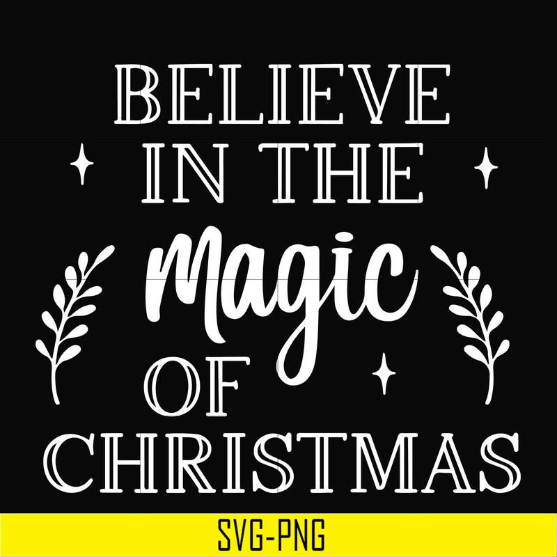 NCRM0176-Believe in the magic of christmas svg, png, dxf, eps digital file NCRM0176.jpg