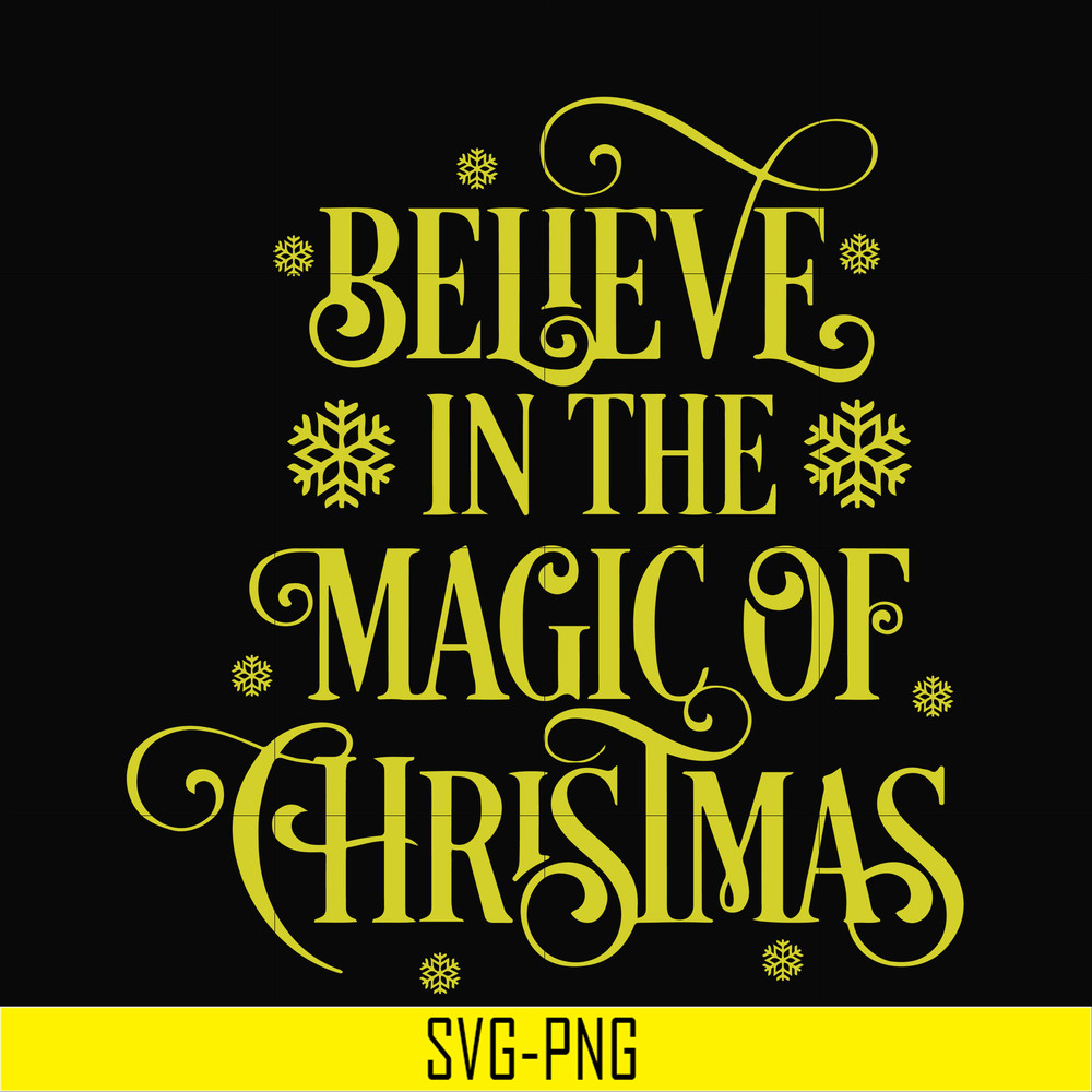 NCRM0177-Believe in the magic of christmas svg, png, dxf, eps digital file NCRM0177.jpg