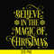 NCRM0177-Believe in the magic of christmas svg, png, dxf, eps digital file NCRM0177.jpg