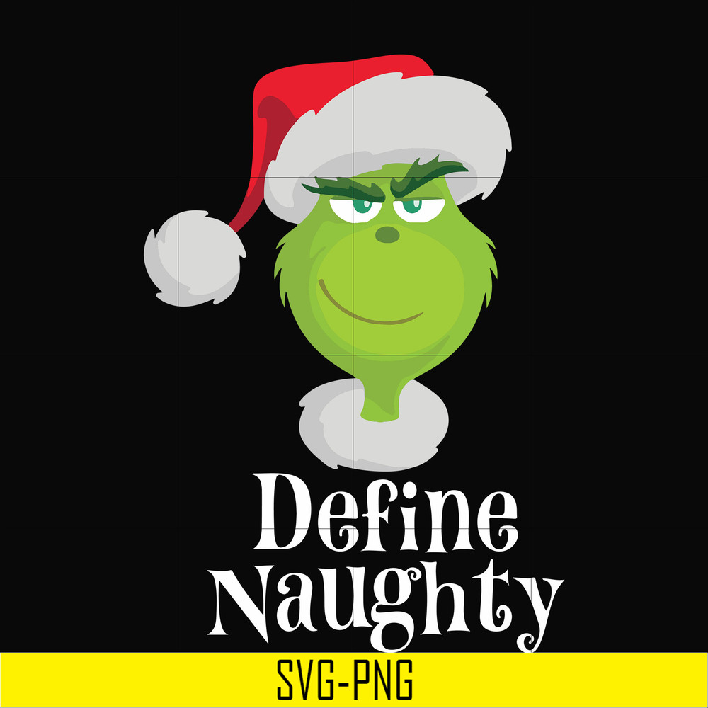 NCRM13072011-Define naughty svg, christmas svg, grinch svg, png, dxf, eps digital file NCRM13072011.jpg