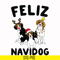 NCRM13072016-Feliz navidog svg, christmas svg, png, dxf, eps digital file NCRM13072016.jpg