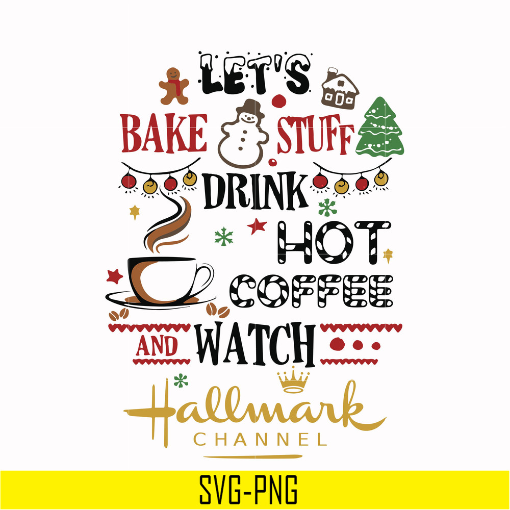 NCRM1507205-Lets bake stuff drink hot coffee watch hallmark channel svg, png, dxf, eps digital file NCRM1507205.jpg
