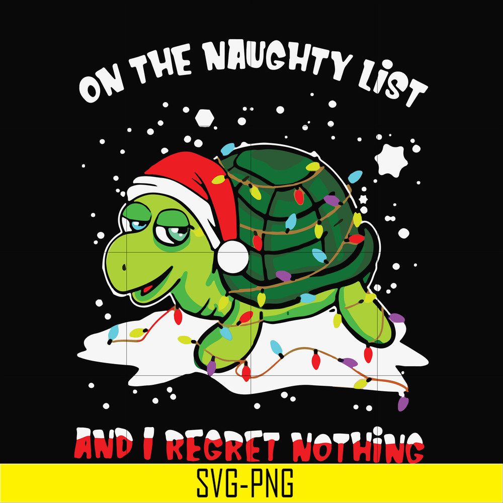 NCRM16072013-One the naughty list and i regret nothing svg, christmas svg, png, dxf, eps digital file NCRM16072013.jpg