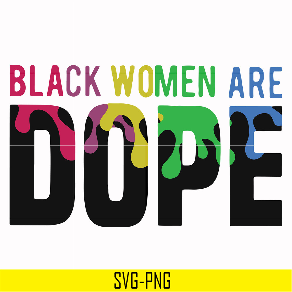 OTH0007-black woman are dope svg, png, dxf, eps digital file OTH0007.jpg