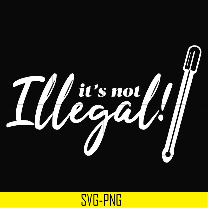 OTH0034-It's not illegal svg, png, dxf, eps digital file OTH0034.jpg