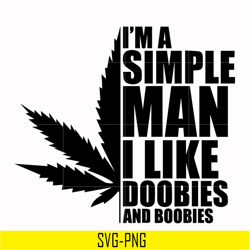 TD0161-I'm a simple man I like doobies and boobie svg, png, dxf, eps digital file TD0161.jpg