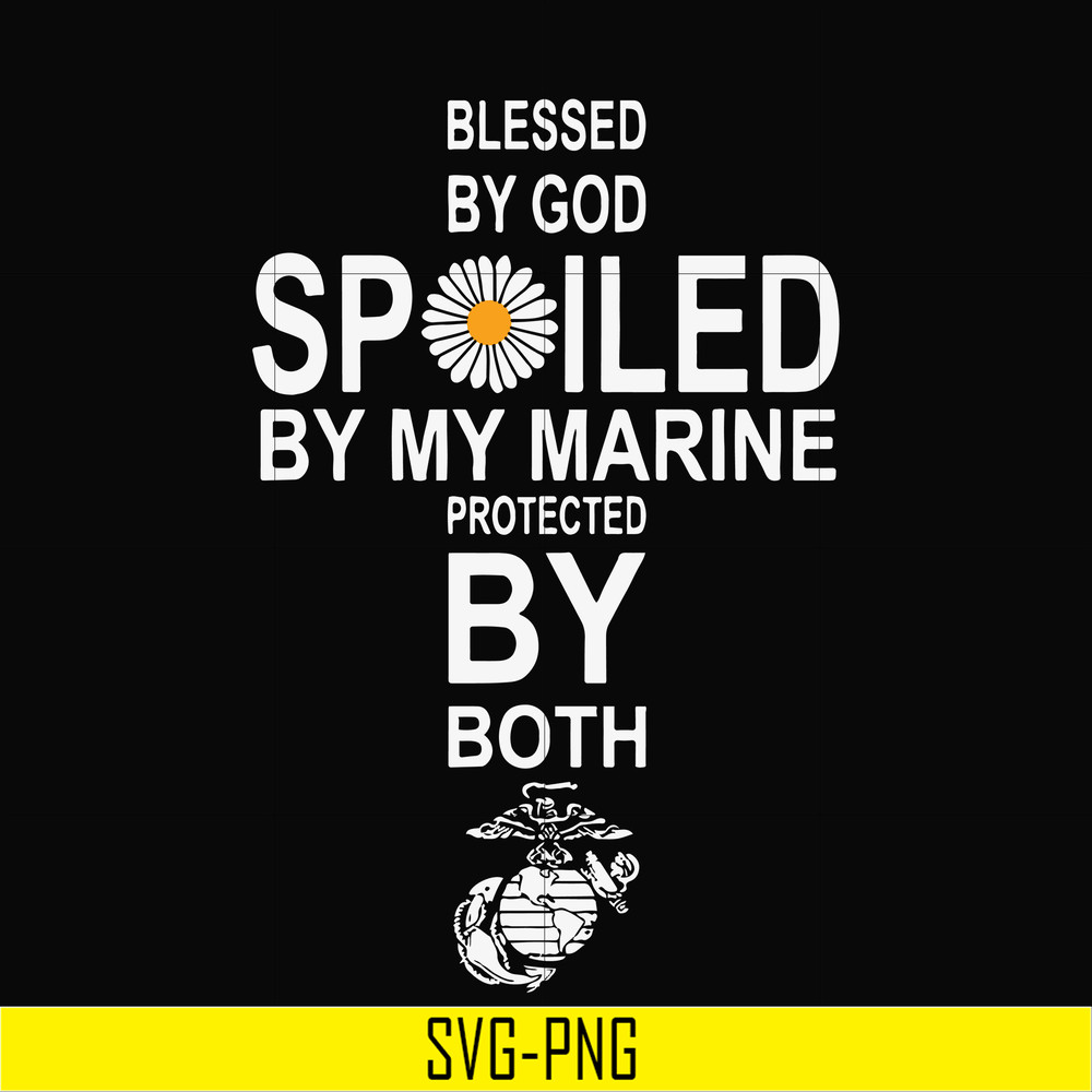 TD27072018-Blessed by goo spolied by my marine protected by both svg, png, dxf, eps digital file TD27072018.jpg
