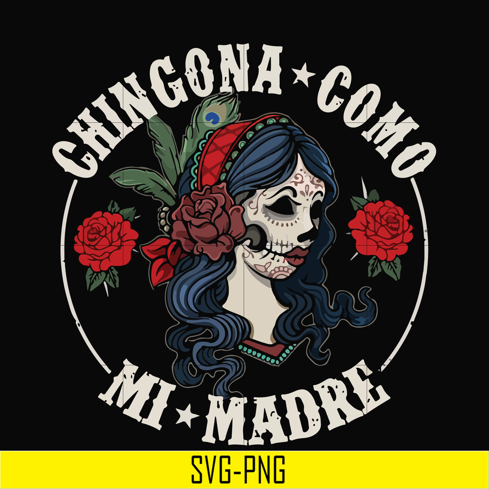 TD2707206-Chingona como mi madre svg, png, dxf, eps digital file TD2707206.jpg