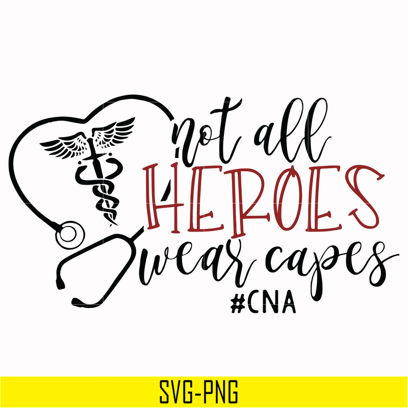 TD2707209-Not all heroes wear capes cna svg, png, dxf, eps digital file TD2707209.jpg