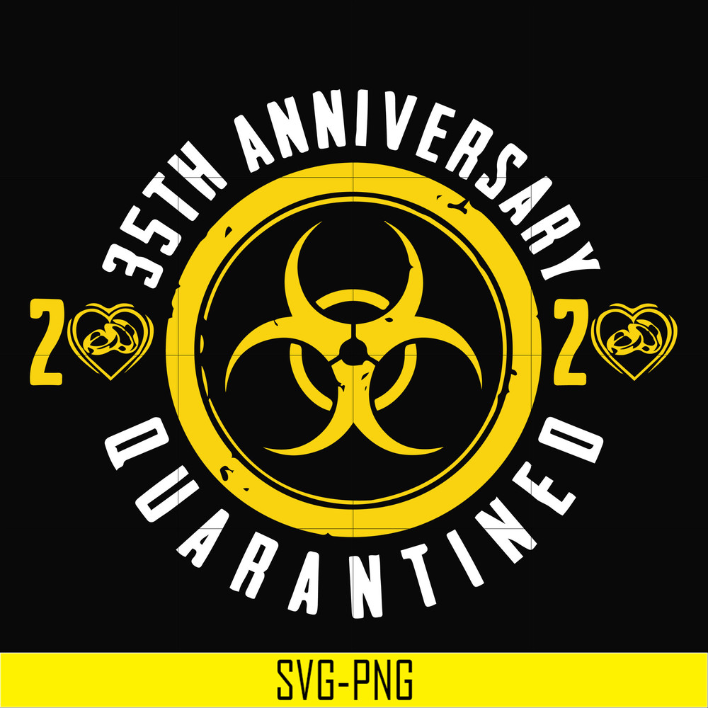 TD2907209-35th anniversary quarantined svg, png, dxf, eps digital file TD2907209.jpg