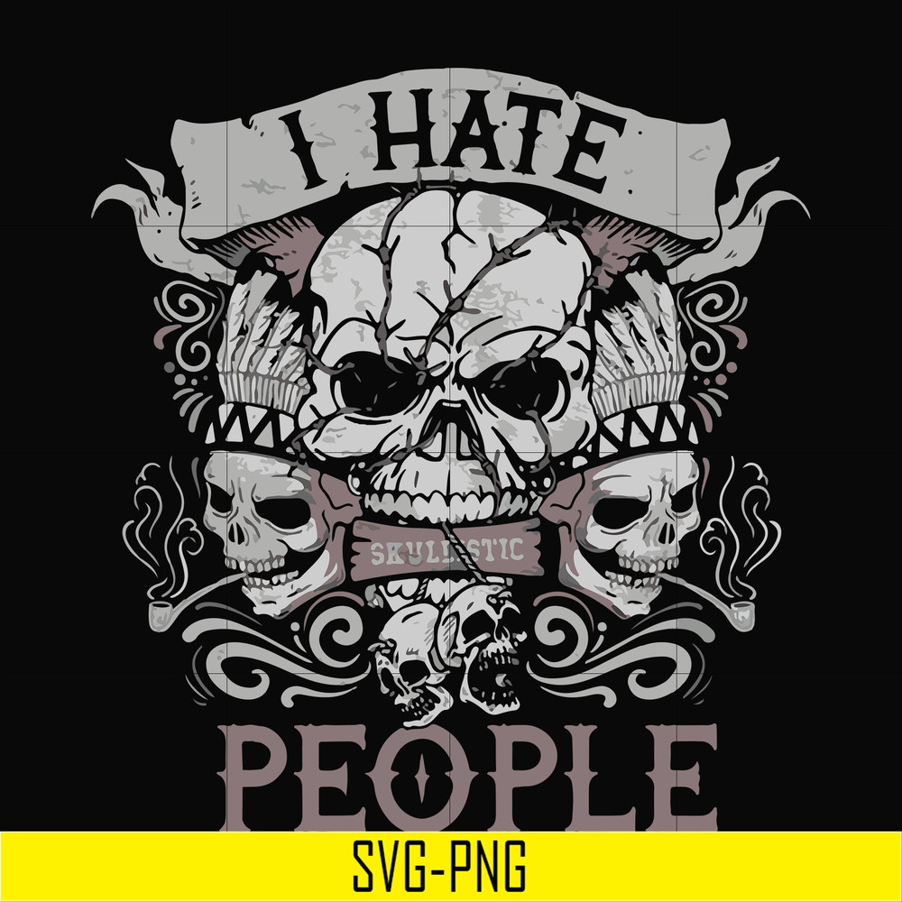 TD3107205-I hate people svg, skull svg, png, dxf, eps digital file TD3107205.jpg