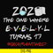 TD81-2020 The One Where Evelyl Turns 17 Quarantined svg, png, dxf, eps digital file TD81.jpg