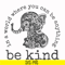 TD95-Be kind svg, png, dxf, eps digital file TD95.jpg