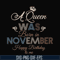 BD0082-A Queen Was Born In November Happy Birthday To Me svg, png, dxf, eps digital file BD0082.jpg