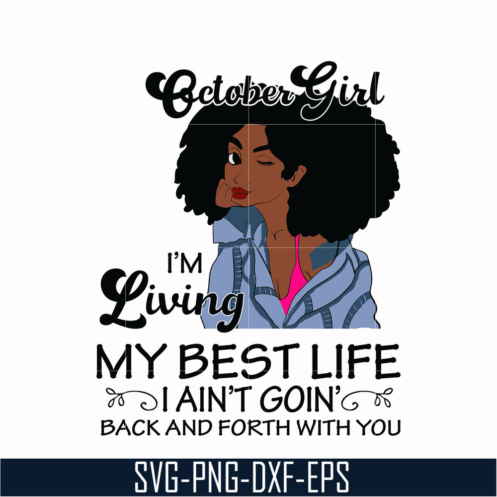 BD0093-October Girl Living My Best Life Birthday Gift, Black Girl, Black Women svg, png, dxf, eps digital file BD0093.jpg