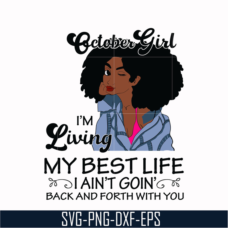BD0093-October Girl Living My Best Life Birthday Gift, Black Girl, Black Women svg, png, dxf, eps digital file BD0093.jpg