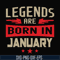 BD0137-Legends are born in january svg, birthday svg, png, dxf, eps digital file BD0137.jpg