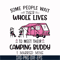 CMP040-Some people wait their whole lives to meet their camping buddy i married mine svg, png, dxf, eps digital file CMP040.jpg