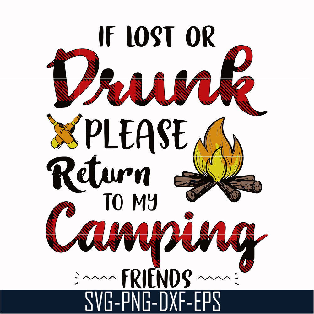 CMP064-if lost or drunk please return to my camping friends svg, png, dxf, eps digital file CMP064.jpg