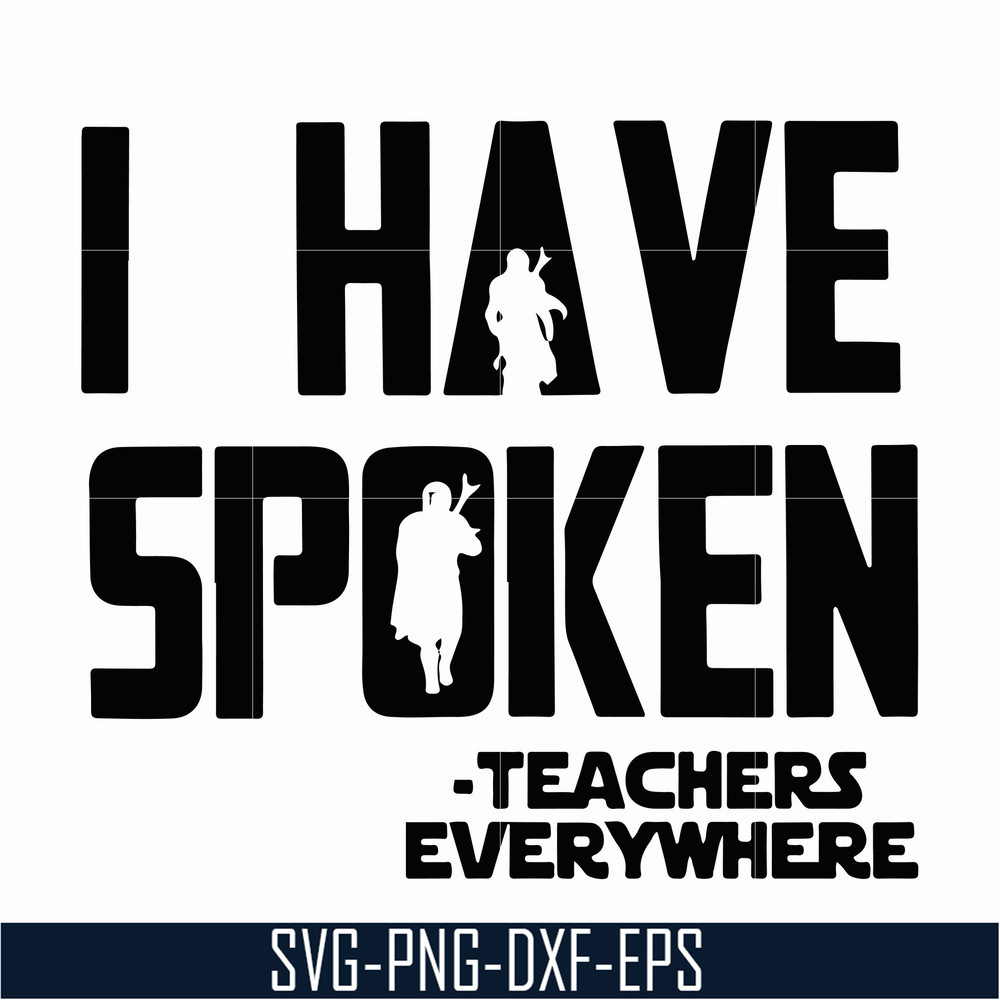 CMP067-i have spoken, teachers every where svg, png, dxf, eps digital file CMP067.jpg